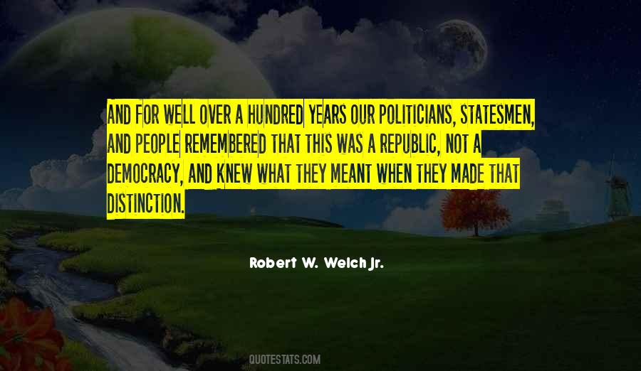 Robert W. Welch Jr. Quotes #1730506