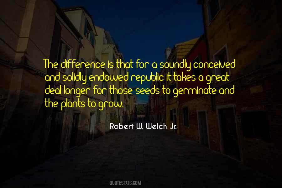 Robert W. Welch Jr. Quotes #362372