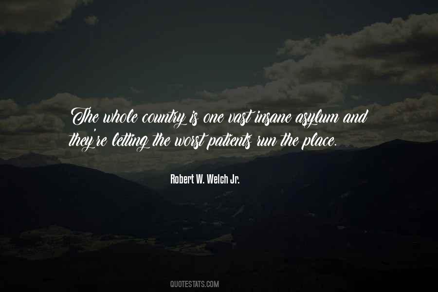 Robert W. Welch Jr. Quotes #494473