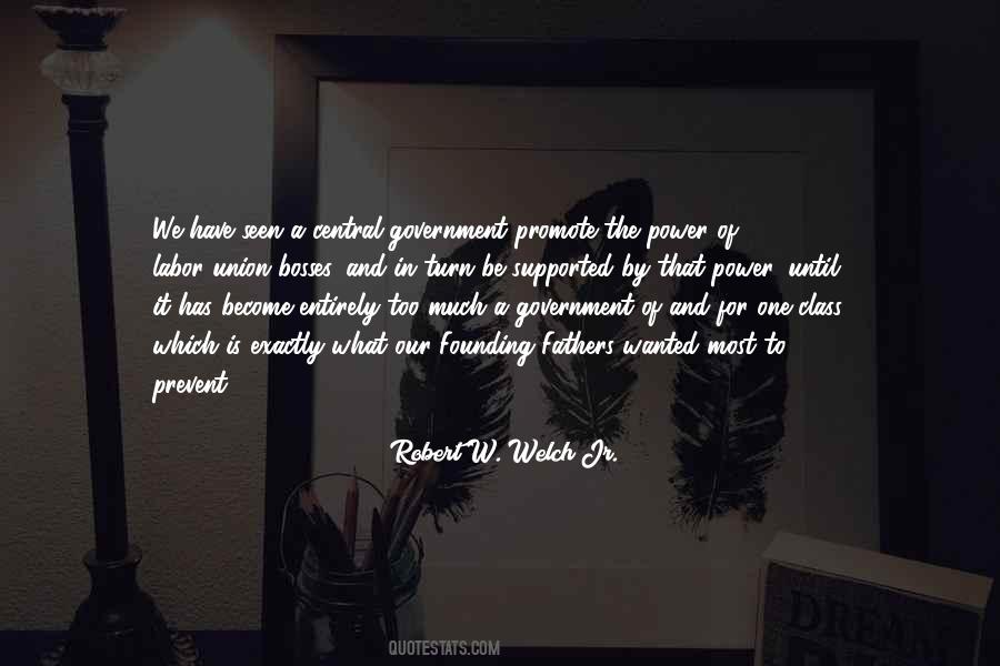 Robert W. Welch Jr. Quotes #649457