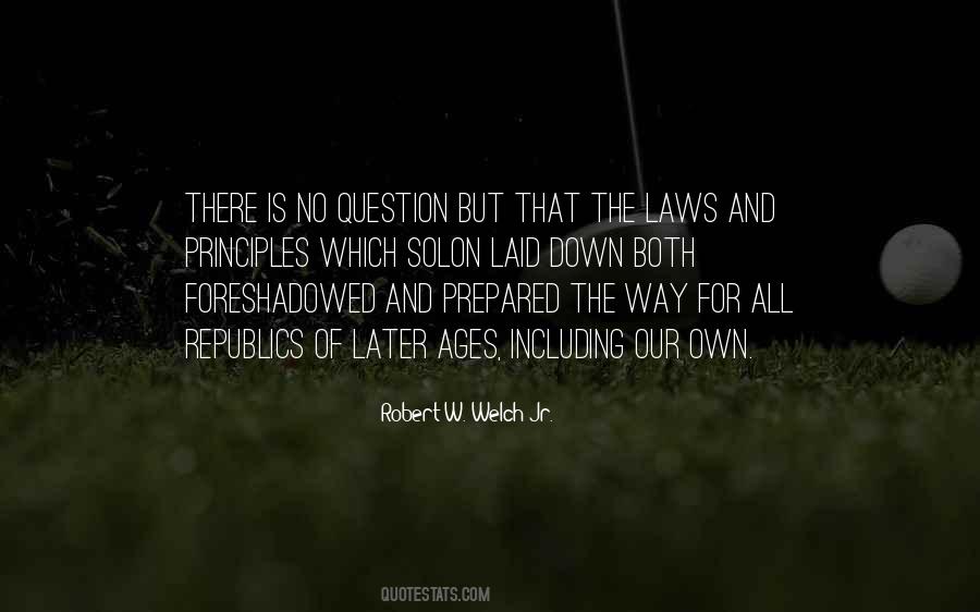 Robert W. Welch Jr. Quotes #800213