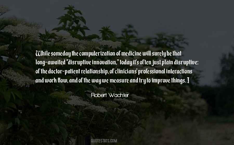 Robert Wachter Quotes #1002074