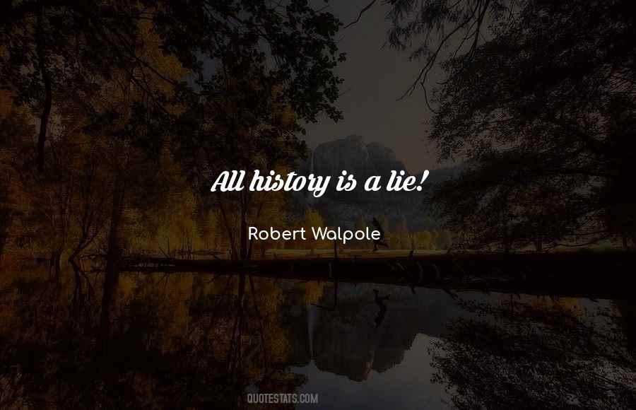 Robert Walpole Quotes #1470572