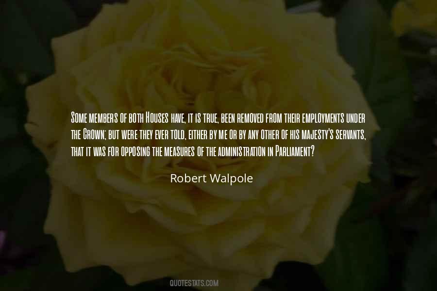 Robert Walpole Quotes #352004