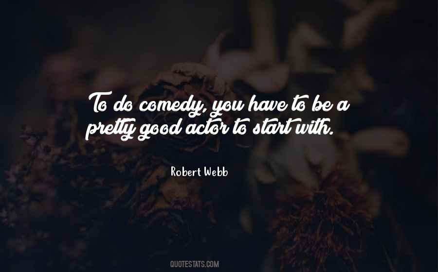 Robert Webb Quotes #1045256