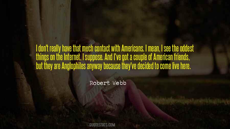 Robert Webb Quotes #11311
