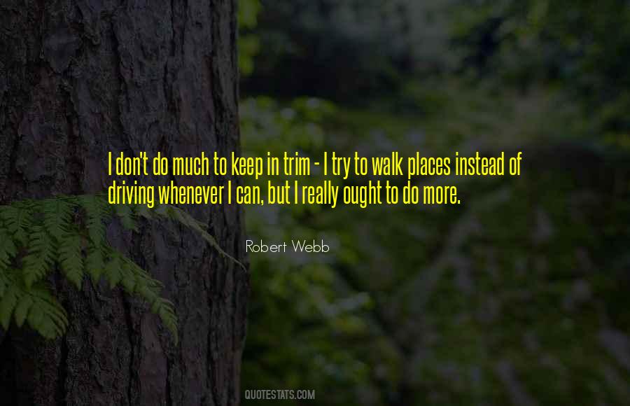 Robert Webb Quotes #1192403