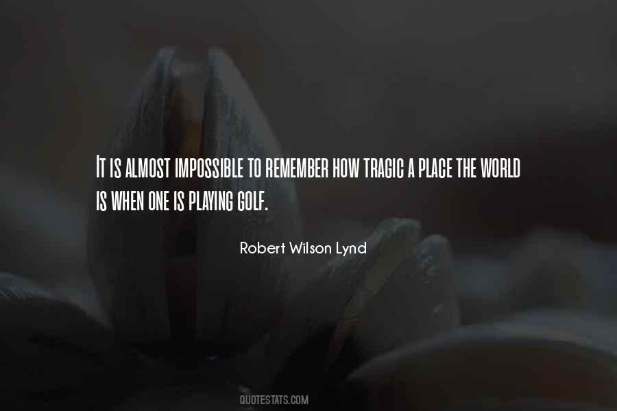 Robert Wilson Lynd Quotes #145689