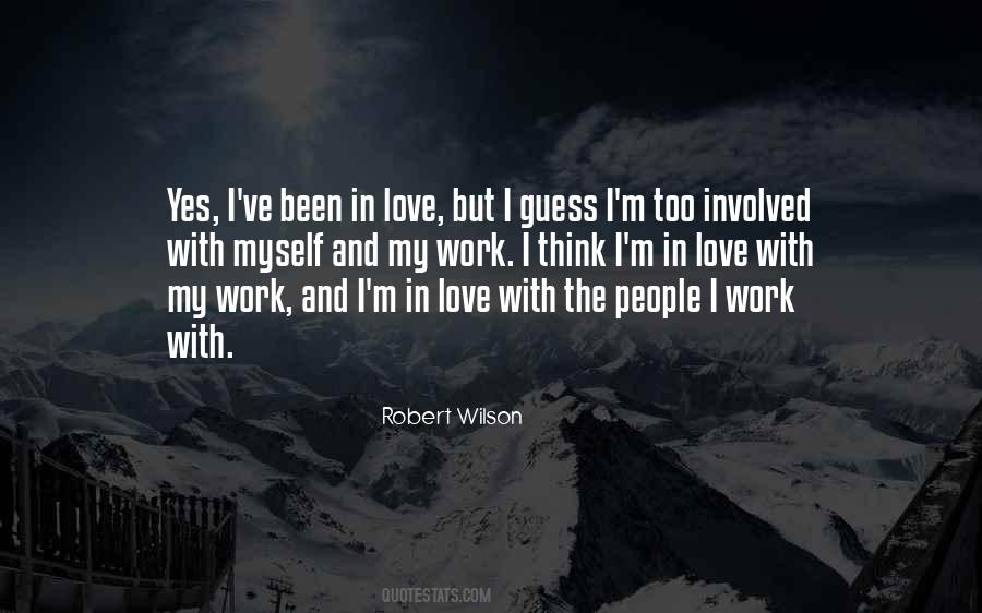 Robert Wilson Quotes #1012440