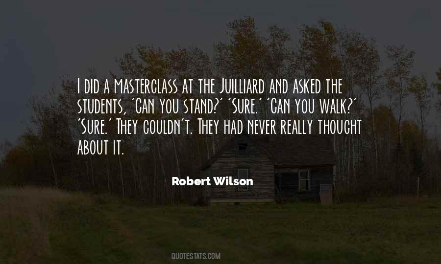 Robert Wilson Quotes #1017306