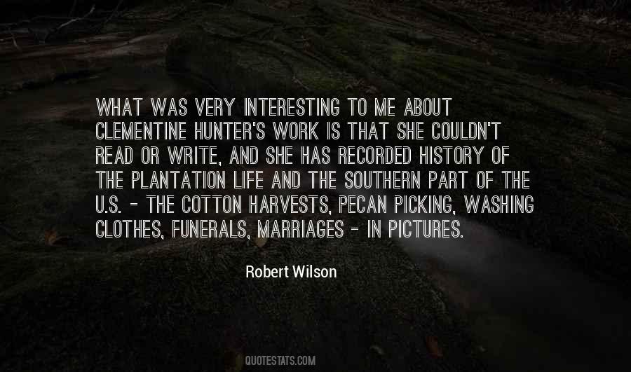 Robert Wilson Quotes #1308170