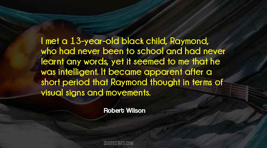 Robert Wilson Quotes #722411