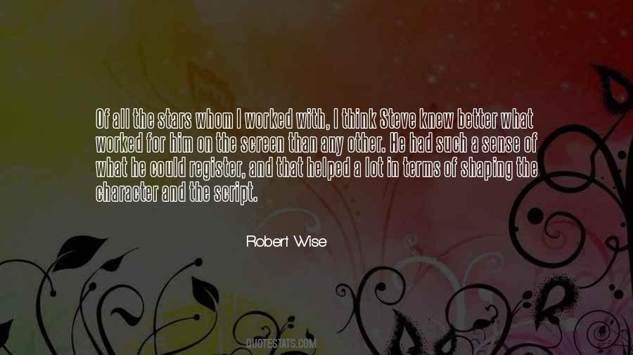 Robert Wise Quotes #1596475