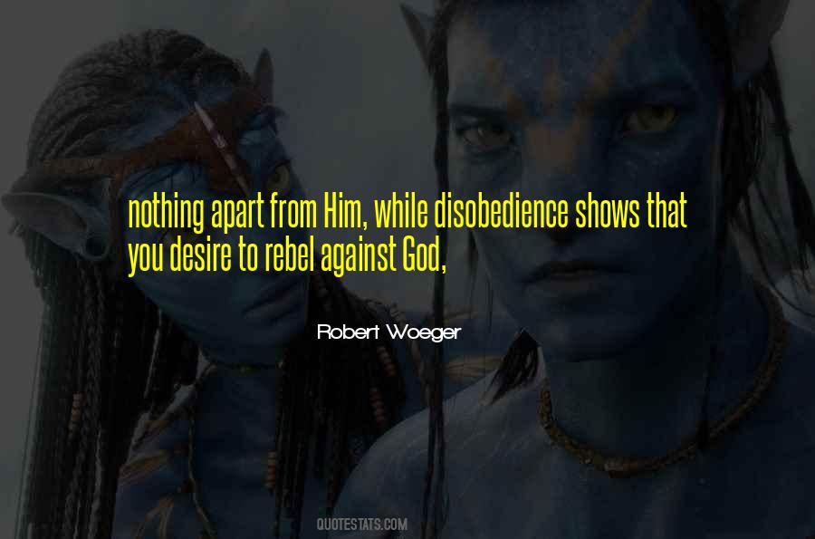 Robert Woeger Quotes #1354575