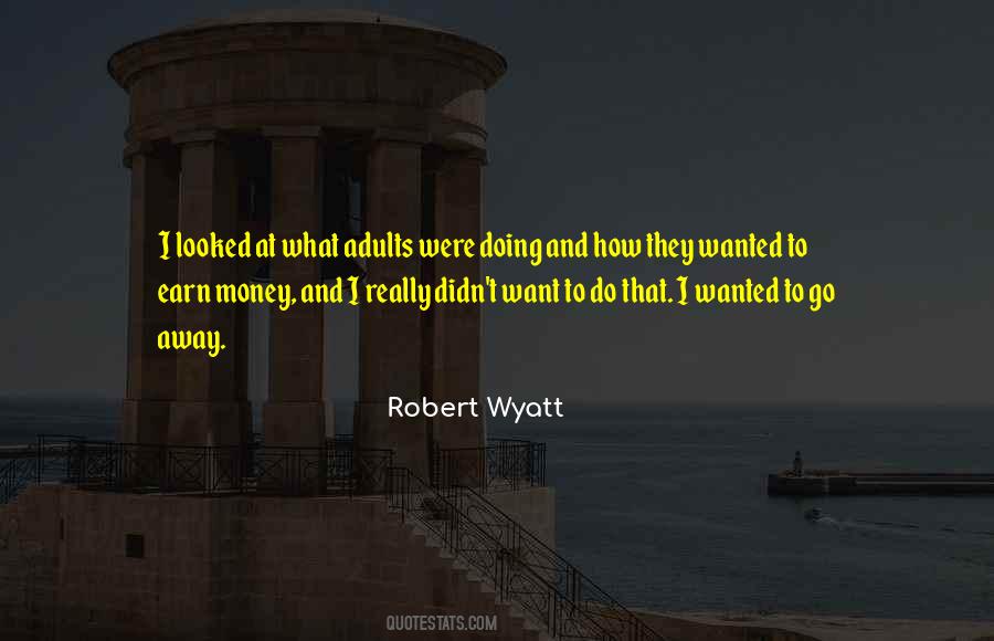 Robert Wyatt Quotes #1461761