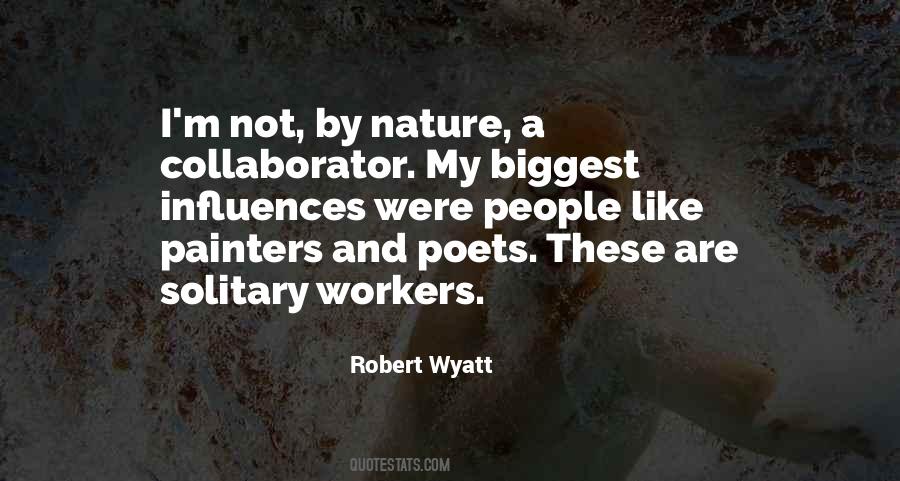 Robert Wyatt Quotes #1854586