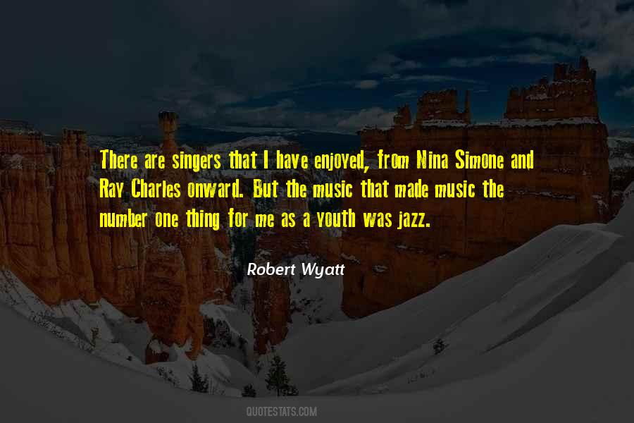 Robert Wyatt Quotes #28131