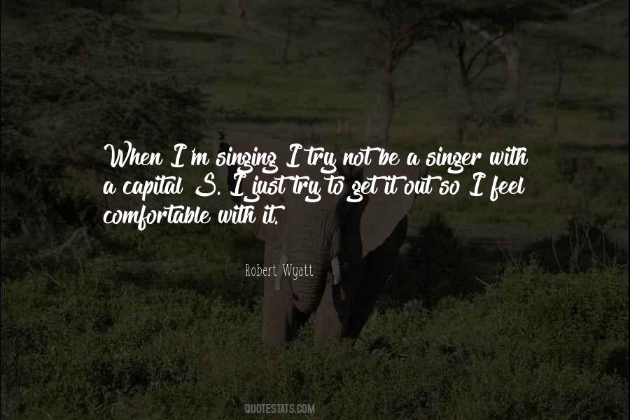 Robert Wyatt Quotes #809214