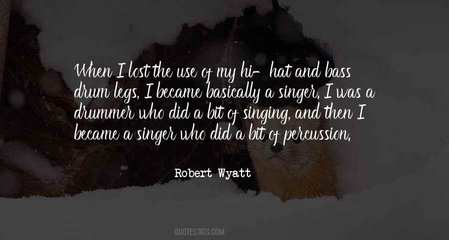 Robert Wyatt Quotes #83402