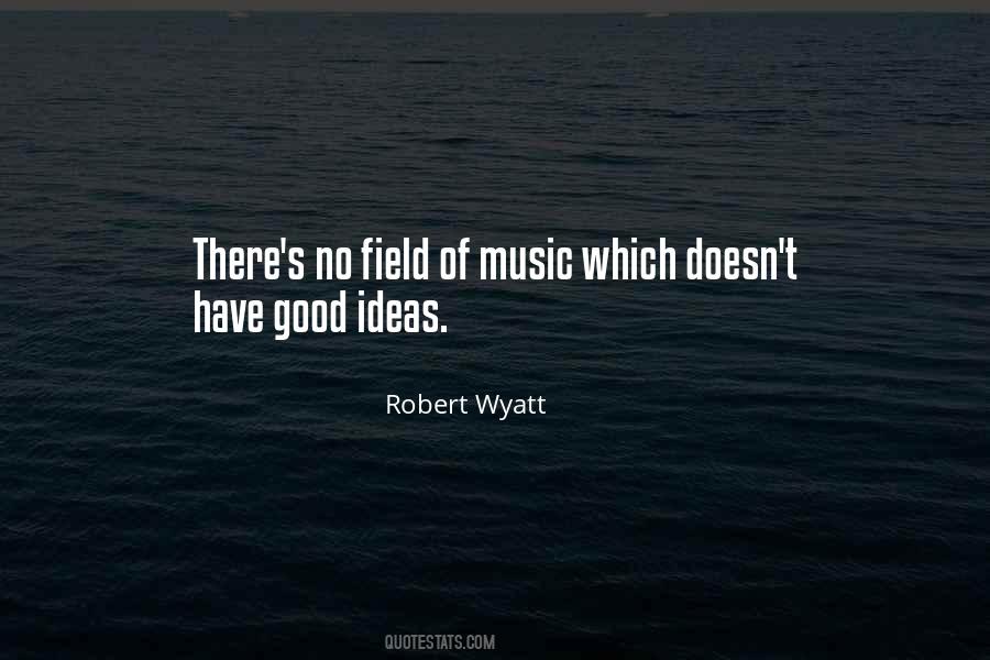 Robert Wyatt Quotes #834630