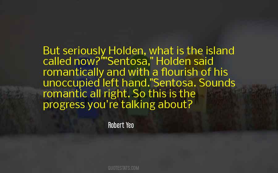 Robert Yeo Quotes #680095 Robert Yeo Quotes #680095