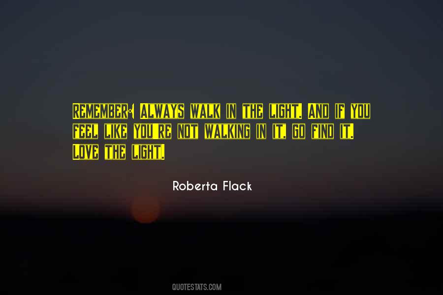 Roberta Flack Quotes #806394