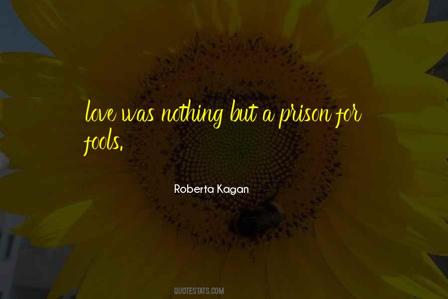 Roberta Kagan Quotes #1858862