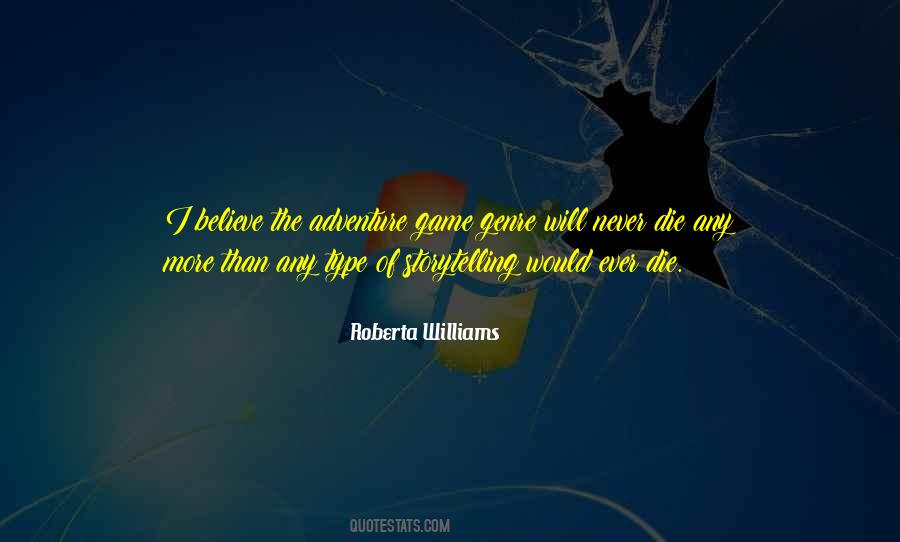 Roberta Williams Quotes #1064963