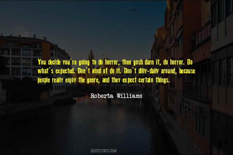 Roberta Williams Quotes #741045