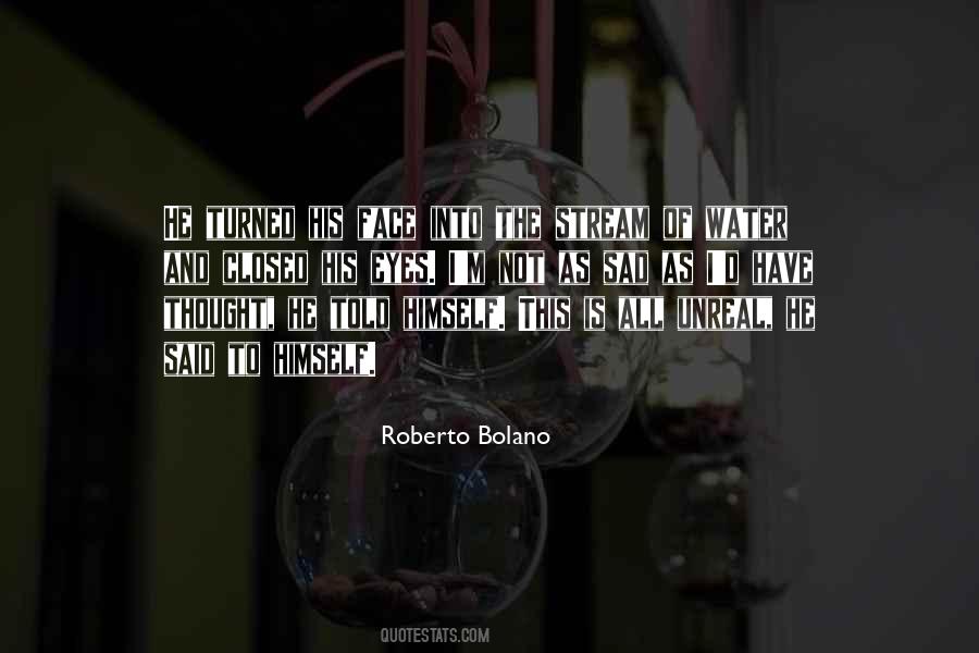 Roberto Bolano Quotes #286276