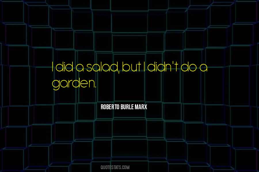 Roberto Burle Marx Quotes #1700734