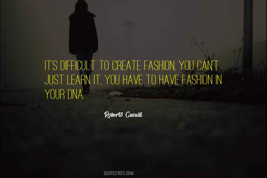 Roberto Cavalli Quotes #1409876