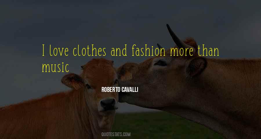 Roberto Cavalli Quotes #1498566