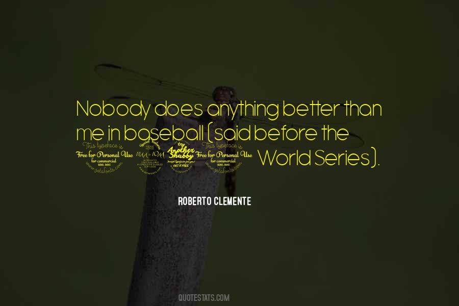 Roberto Clemente Quotes #1347464