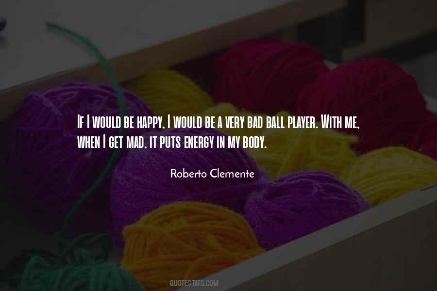 Roberto Clemente Quotes #760667