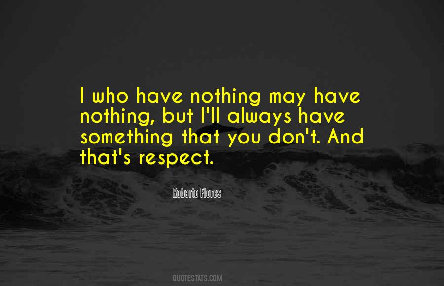 Roberto Flores Quotes #73263 Roberto Flores Quotes #73263