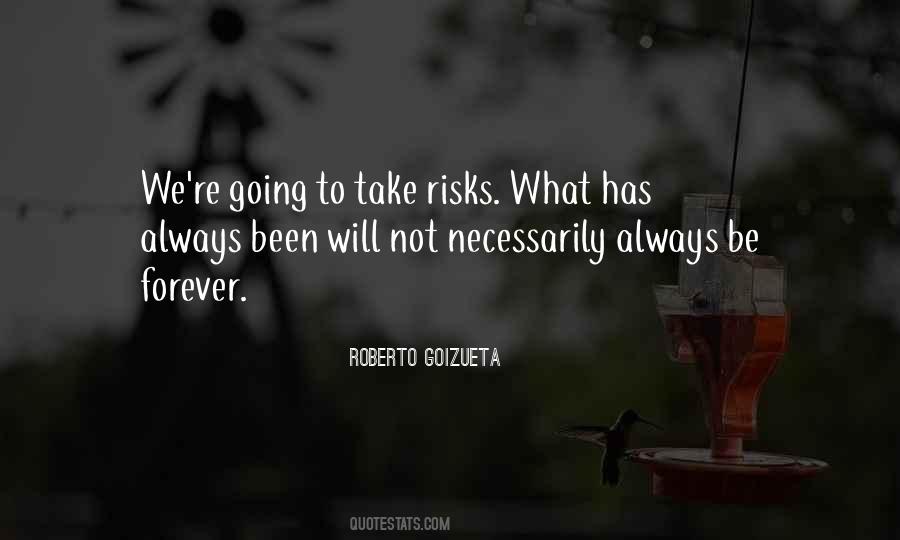 Roberto Goizueta Quotes #425199