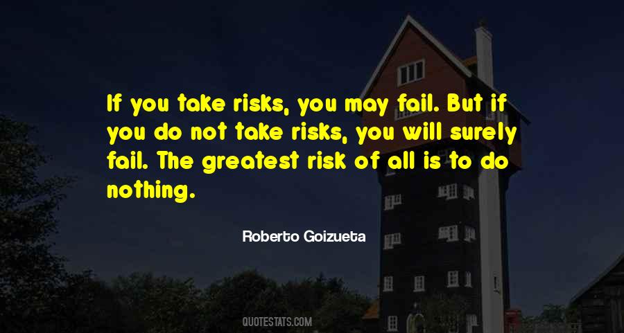 Roberto Goizueta Quotes #462706