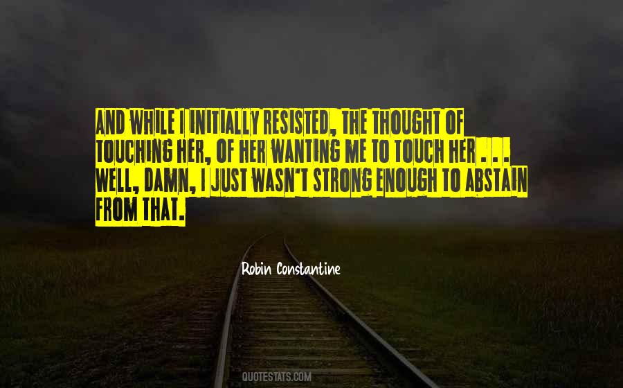 Robin Constantine Quotes #80505