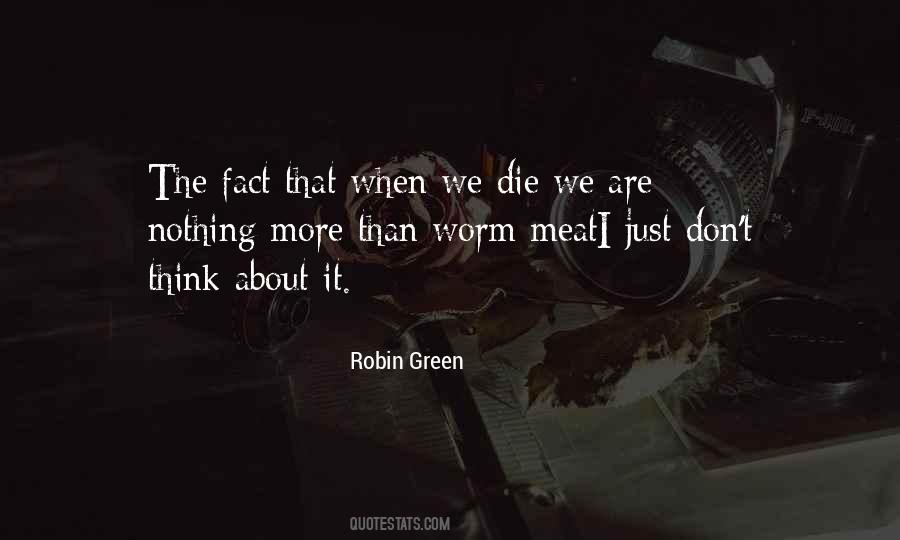 Robin Green Quotes #1455631