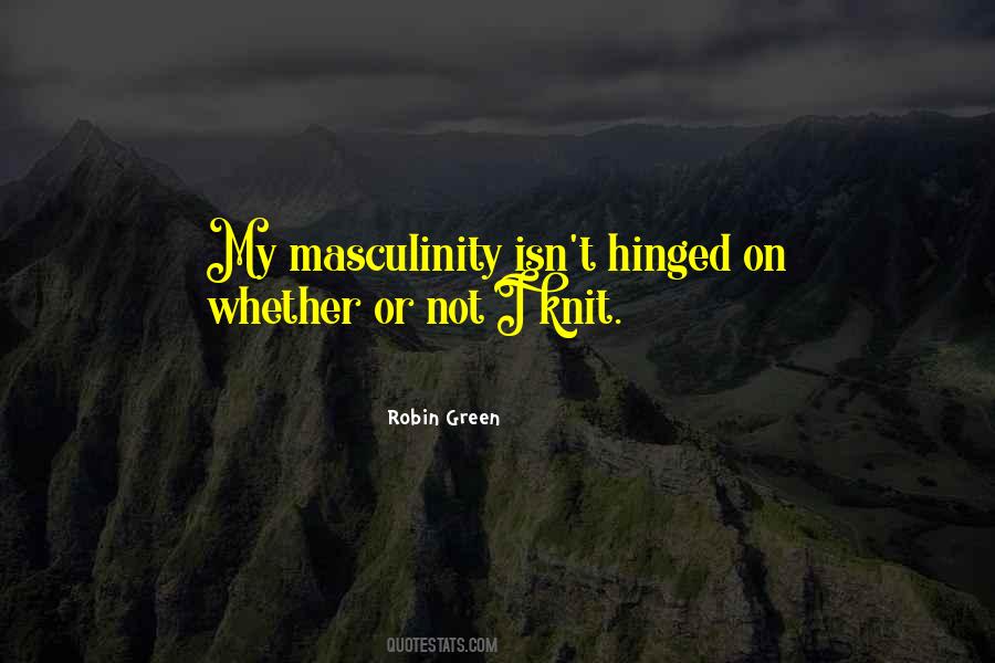 Robin Green Quotes #231630