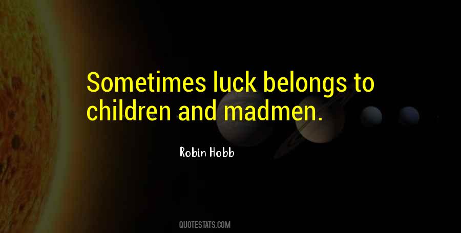 Robin Hobb Quotes #212098