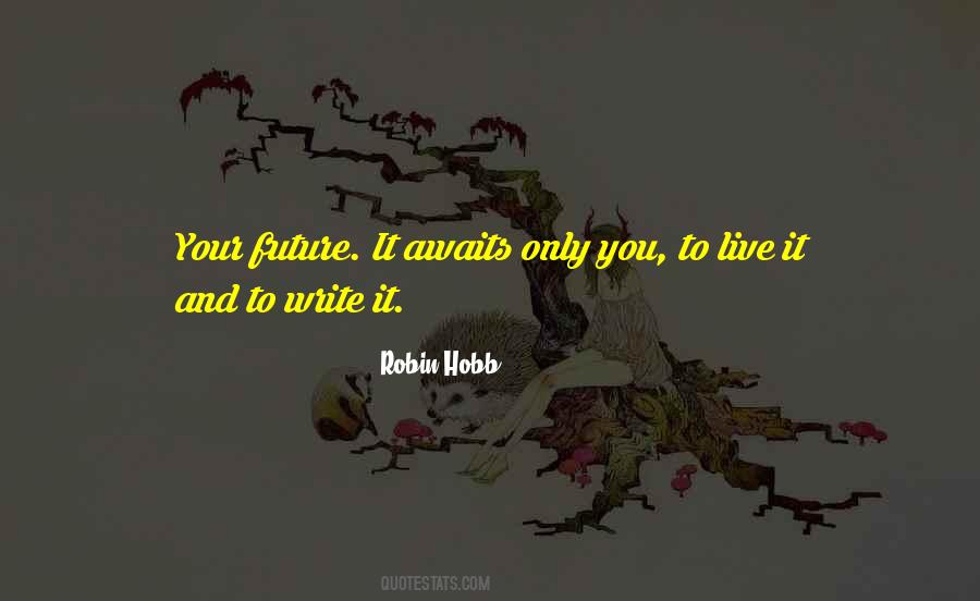 Robin Hobb Quotes #809298