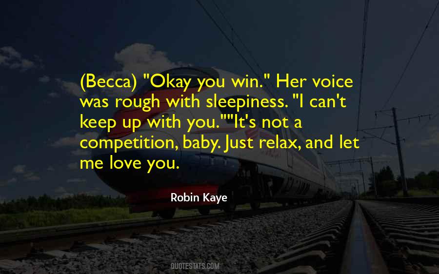 Robin Kaye Quotes #1558271