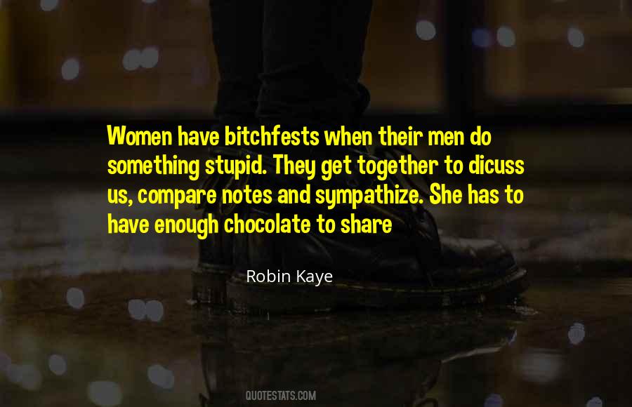 Robin Kaye Quotes #640561