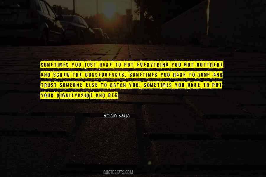 Robin Kaye Quotes #660169