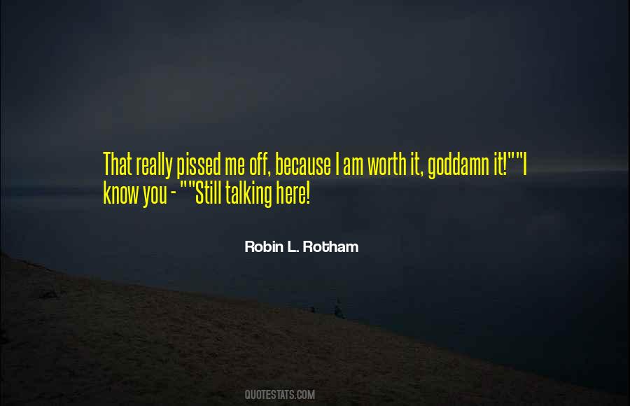 Robin L. Rotham Quotes #133671