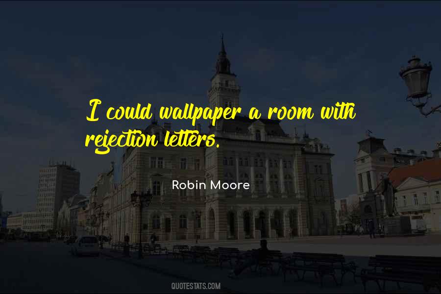 Robin Moore Quotes #607199