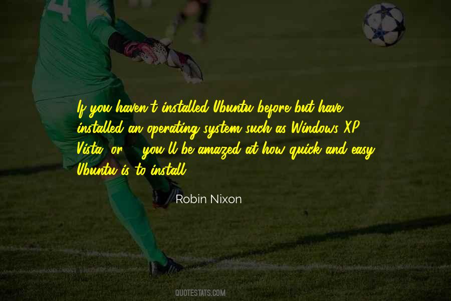 Robin Nixon Quotes #616484 Robin Nixon Quotes #616484