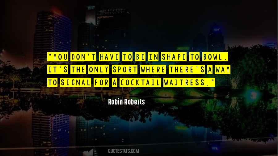 Robin Roberts Quotes #670410